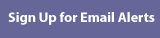 Sign up for email alerts